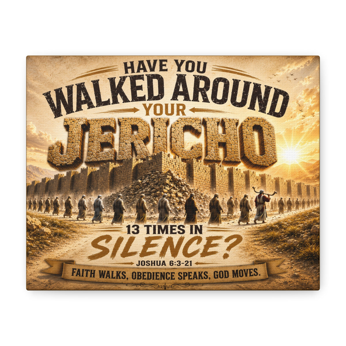 Have You Walked Around Your Jericho? Matte Canvas Wall Art – Inspirational Christian Scripture Decor (Joshua 6:3-21)