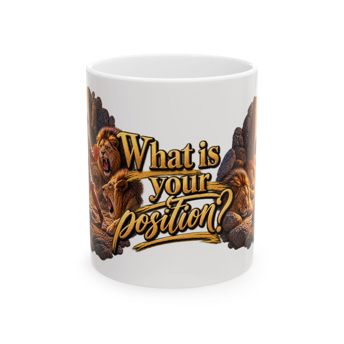 What Is Your Position? — Daniel in the Lions’ Den Christian Coffee Mug