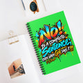 "No! Is a Complete Sentence; Even When God Says It" Spiral Journal