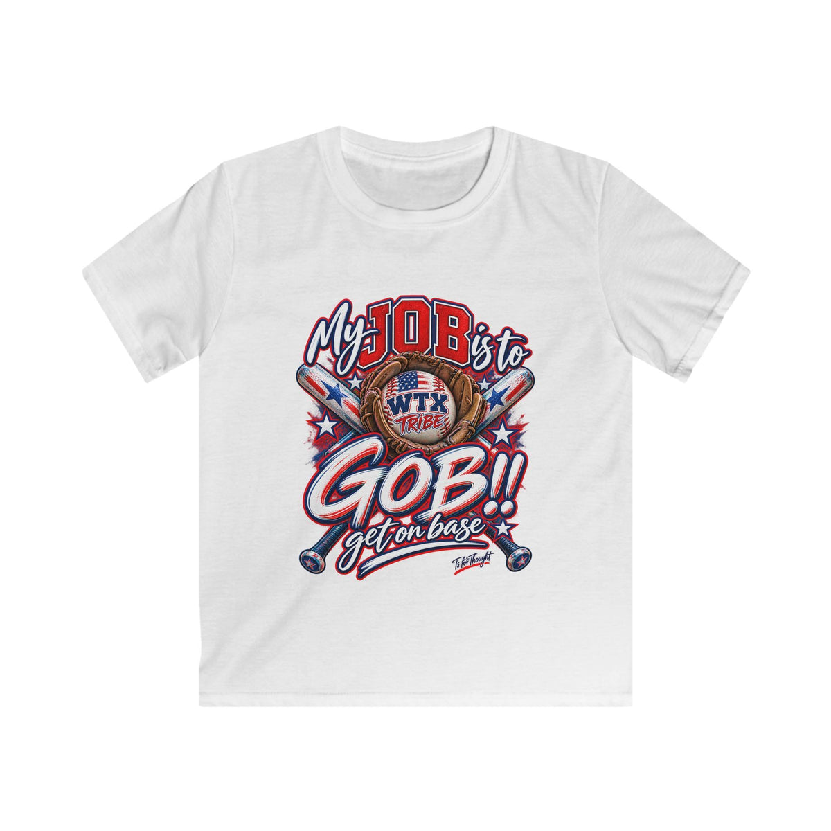 WTX TRIBE!! Kids Softball Tee "My Job Is to GOB!! Get on Base"