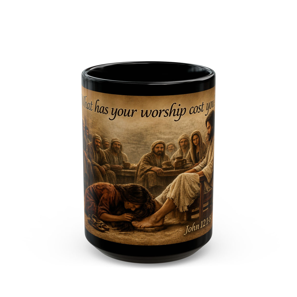 "What Has Your Worship Cost You?" (John 12:1-8) Coffee Mug