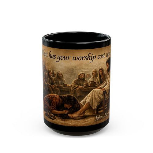 "What Has Your Worship Cost You?" (John 12:1-8) Coffee Mug