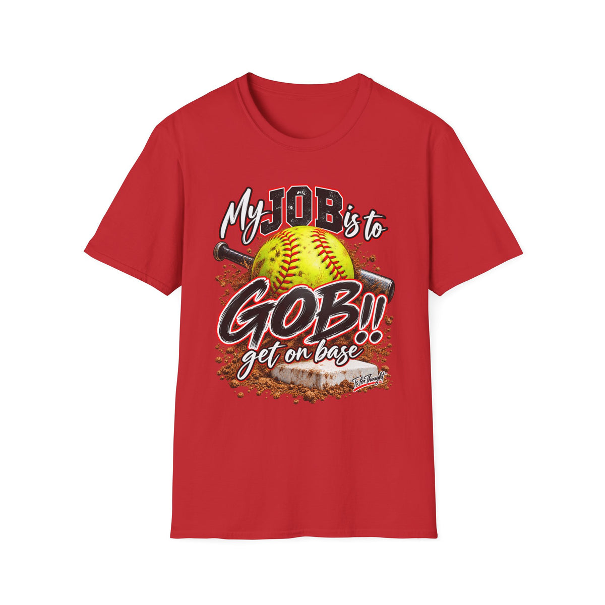 Softball 'My Job Is To GOB! Get On Base' T-Shirt