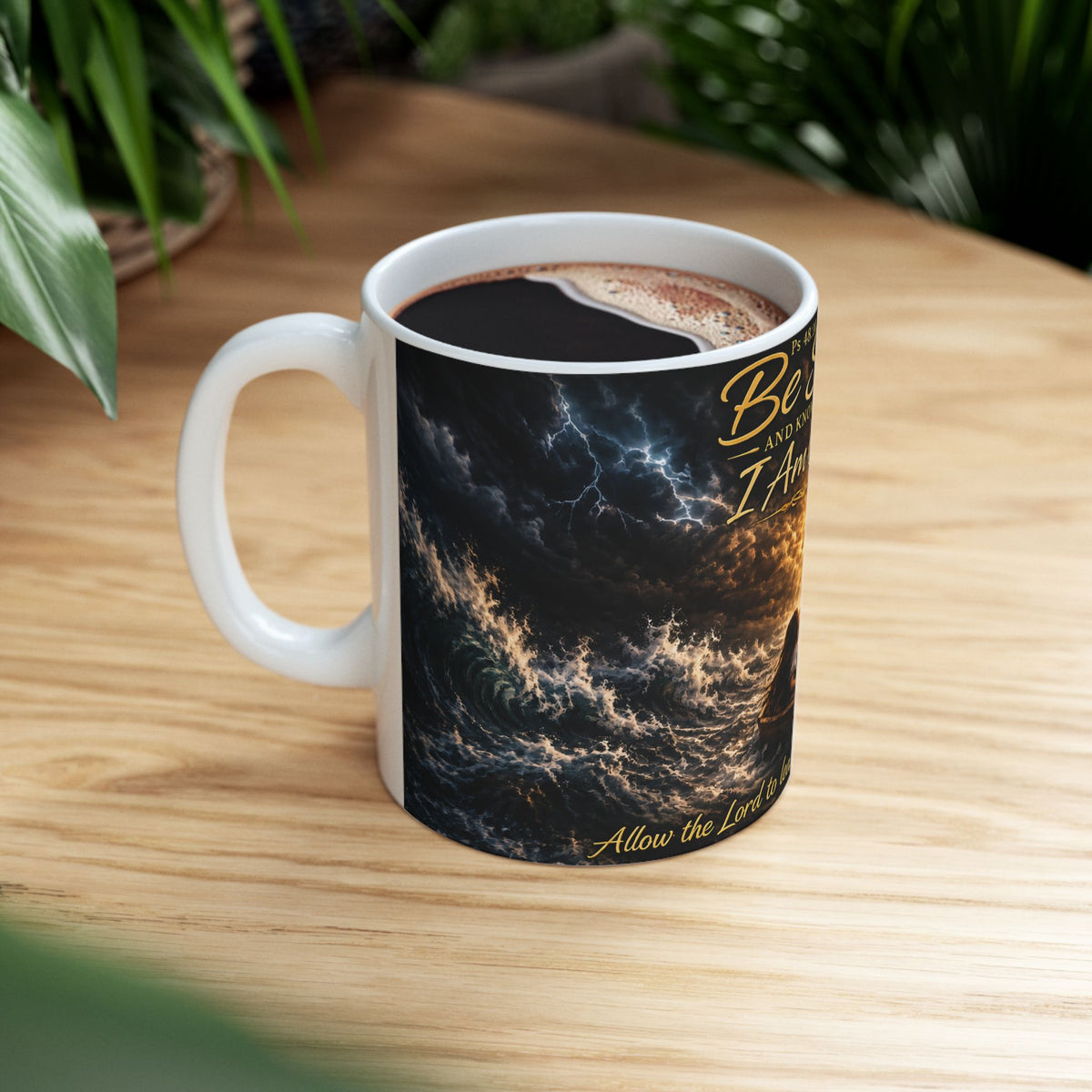 Be Still and Know that I Am God Ceramic Coffee Cup (11oz/15oz)