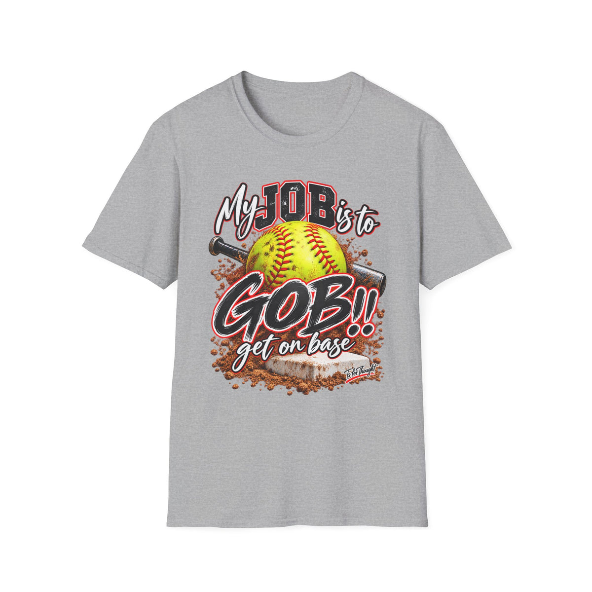Softball 'My Job Is To GOB! Get On Base' T-Shirt