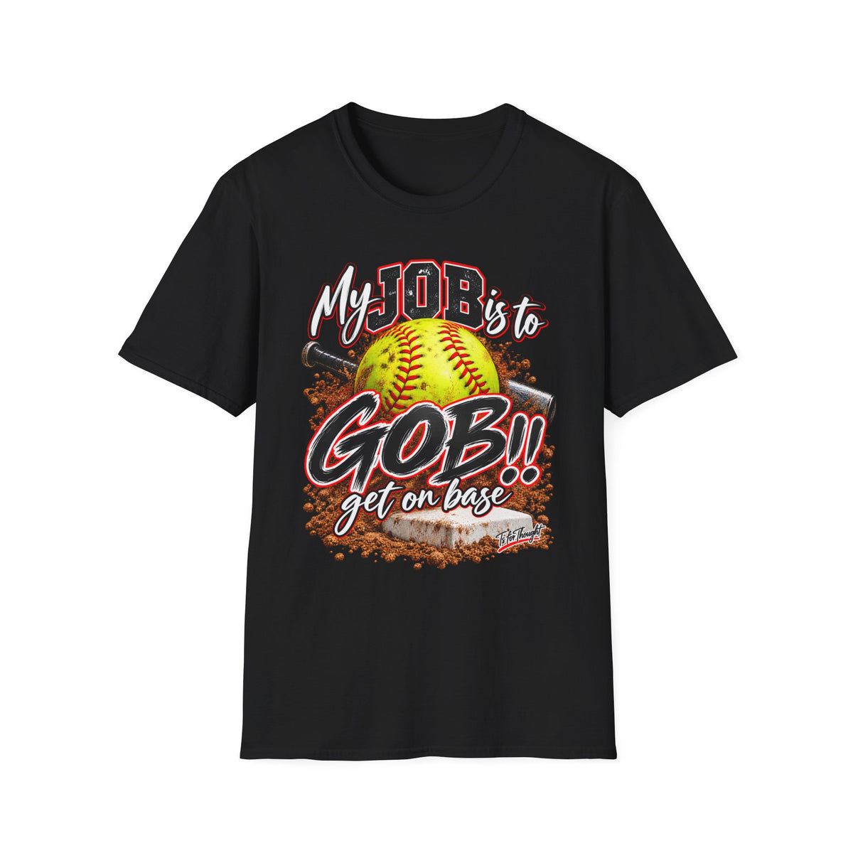 Softball 'My Job Is To GOB! Get On Base' T-Shirt
