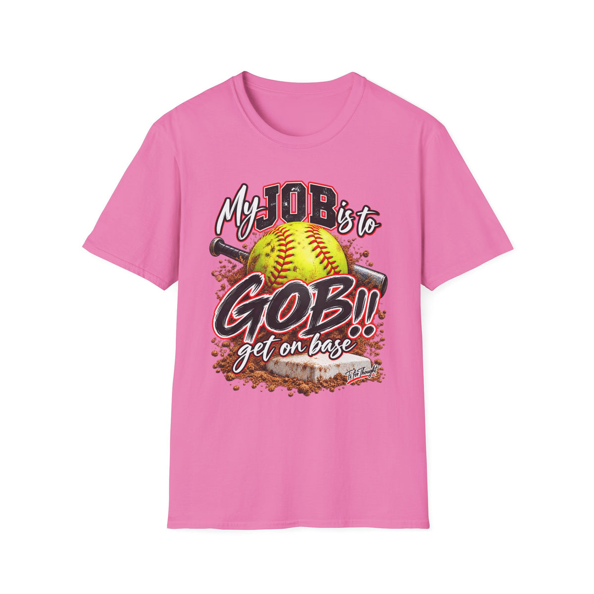 Softball 'My Job Is To GOB! Get On Base' T-Shirt