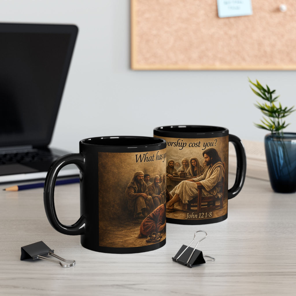 "What Has Your Worship Cost You?" (John 12:1-8) Coffee Mug
